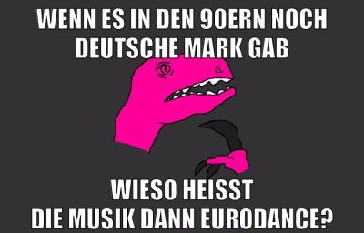wenn es in den 90ern noch deutsche mark gab wieso heisst die musik dann eurodance?