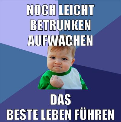 noch leicht betrunken aufwachen das beste leben führen
