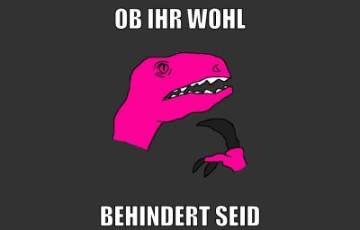 ob ihr wohl behindert seid