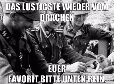 das lustigste wieder vom drachen euer favorit bitte unten rein.