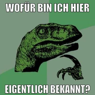 wofür bin ich hier eigentlich bekannt?