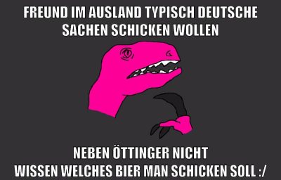 freund im ausland typisch deutsche sachen schicken wollen neben öttinger nicht wissen welches bier man schicken soll :/
