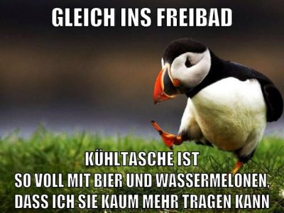 gleich ins freibad kühltasche ist so voll mit bier und wassermelonen, dass ich sie kaum mehr tragen kann