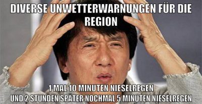 diverse unwetterwarnungen für die region 1 mal 10 minuten nieselregen und 2 stunden später nochmal 5 minuten nieselregen