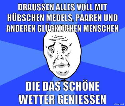 draußen alles voll mit hübschen medels, paaren und anderen glücklichen menschen die das schöne wetter genießen