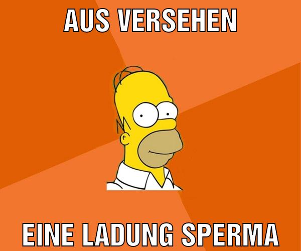 aus versehen eine ladung sperma