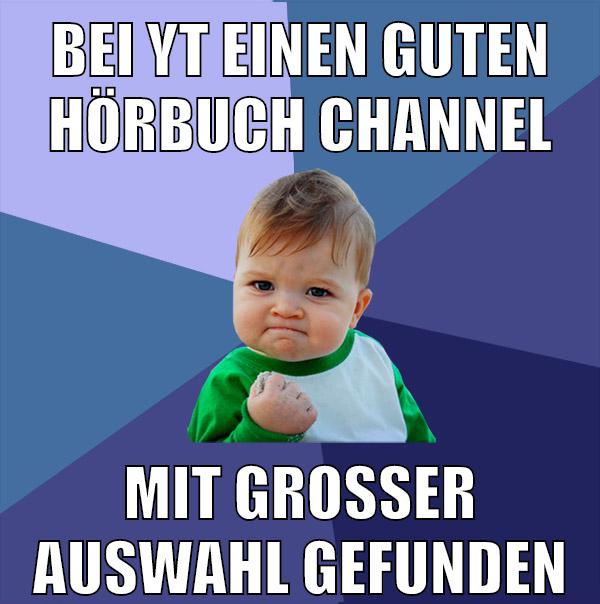 bei yt einen guten hörbuch channel mit großer auswahl gefunden