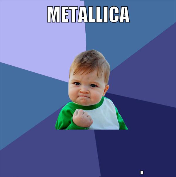 Metallica .