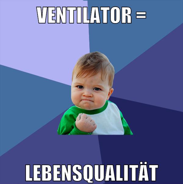 ventilator = lebensqualität