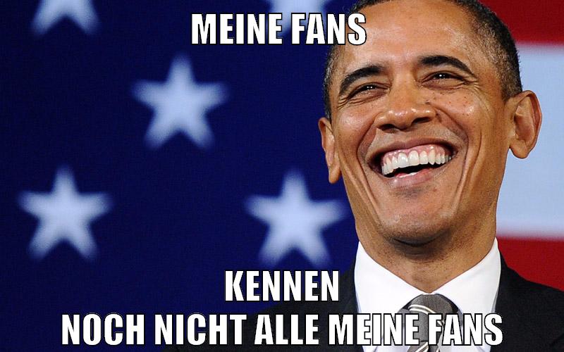 Meine Fans kennen noch nicht alle meine fans