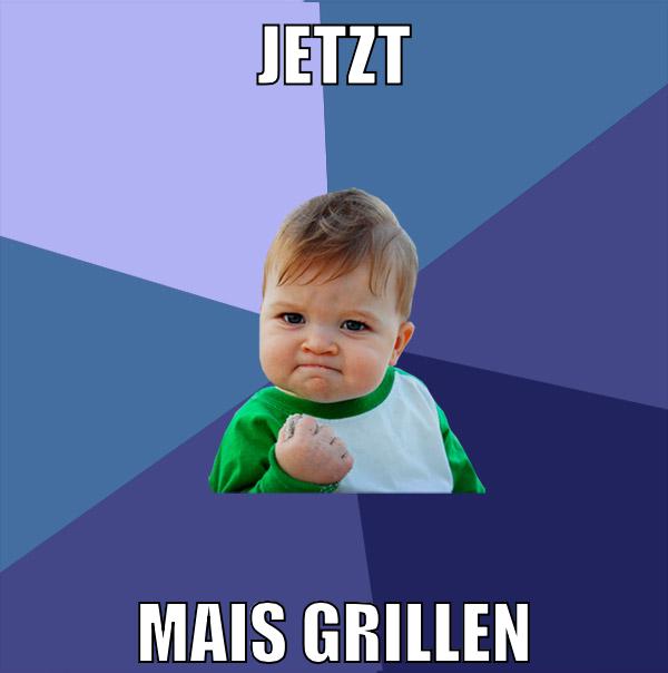 jetzt mais grillen