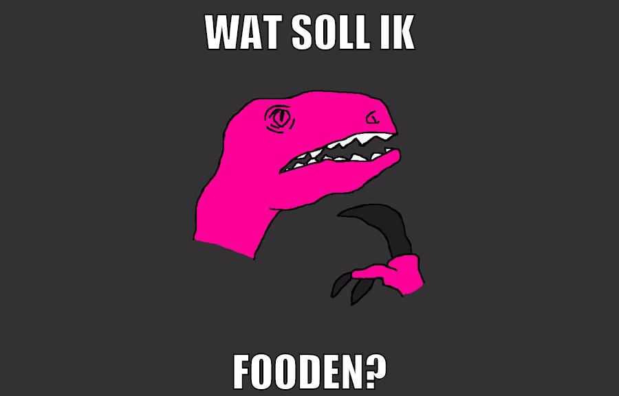wat soll ik fooden?