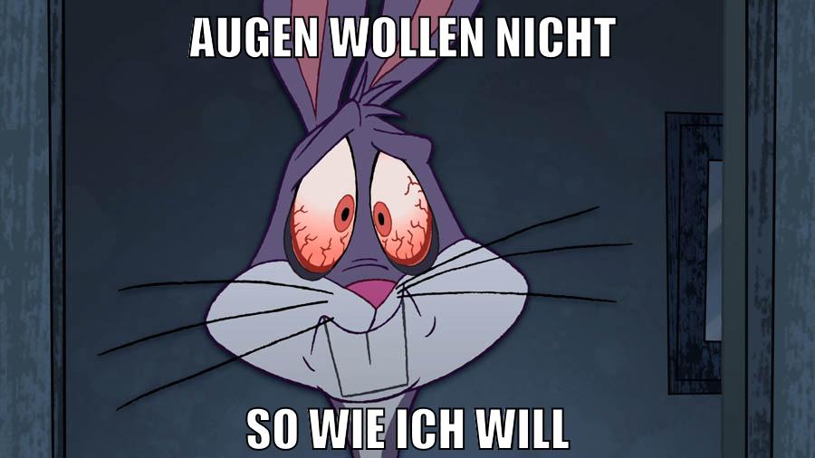 augen wollen nicht so wie ich will