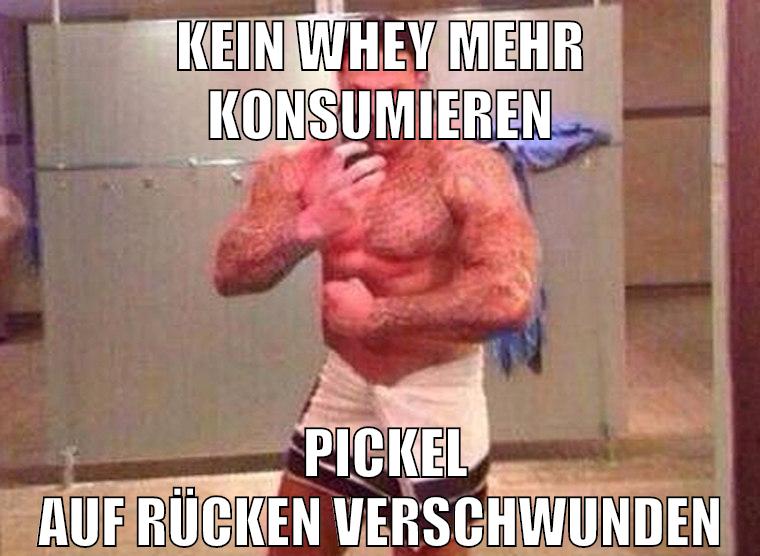 kein whey mehr konsumieren pickel auf rücken verschwunden