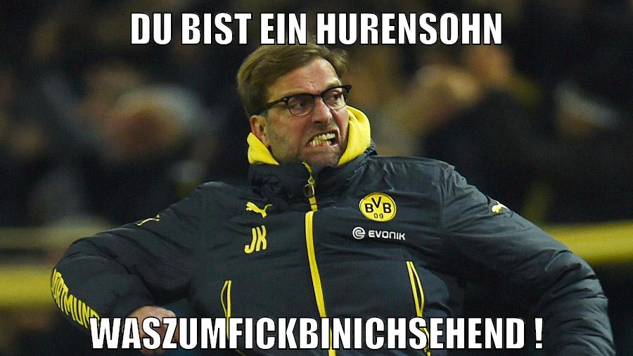 Du bist ein Hurensohn WasZumFickBinIchSehend !