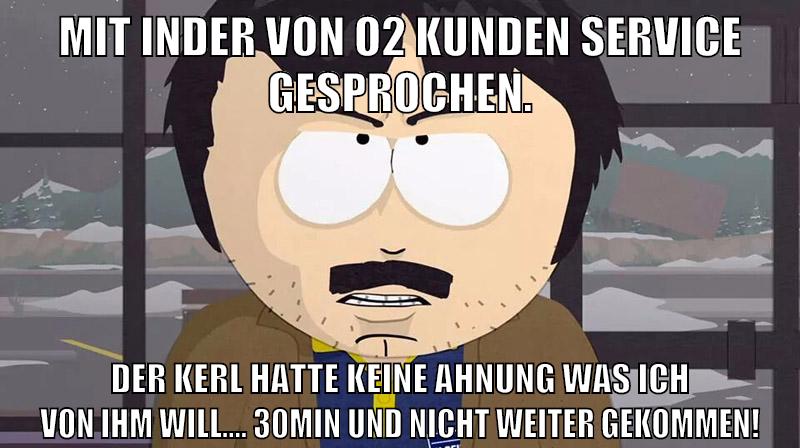 mit inder von o2 kunden service gesprochen. der kerl hatte keine ahnung was ich von ihm will.... 30min und nicht weiter gekommen!