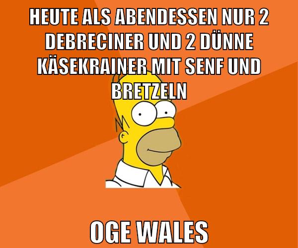 heute als abendessen nur 2 debreciner und 2 dünne käsekrainer mit senf und bretzeln oge wales