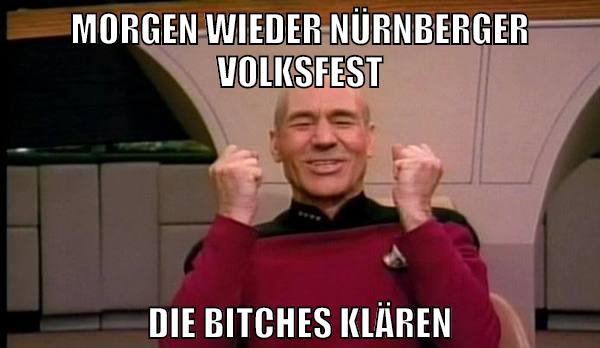 morgen wieder nürnberger volksfest die bitches klären