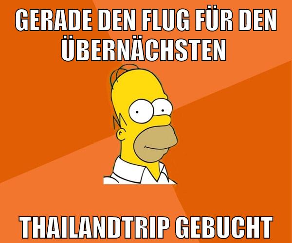 gerade den flug für den übernächsten thailandtrip gebucht