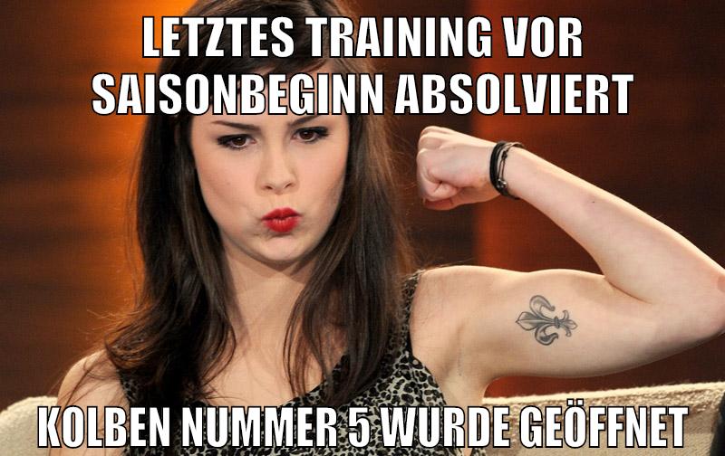 letztes training vor saisonbeginn absolviert kolben nummer 5 wurde geöffnet