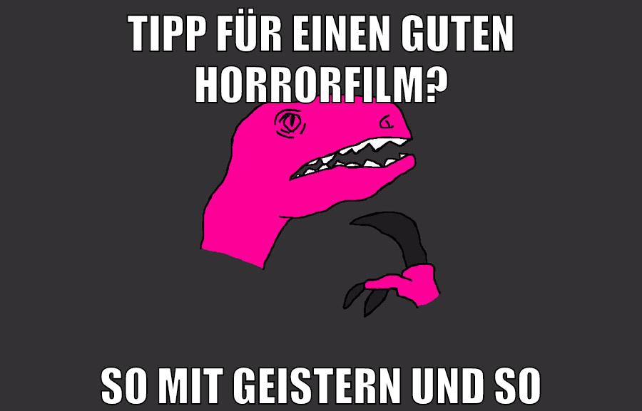 tipp für einen guten horrorfilm? so mit geistern und so