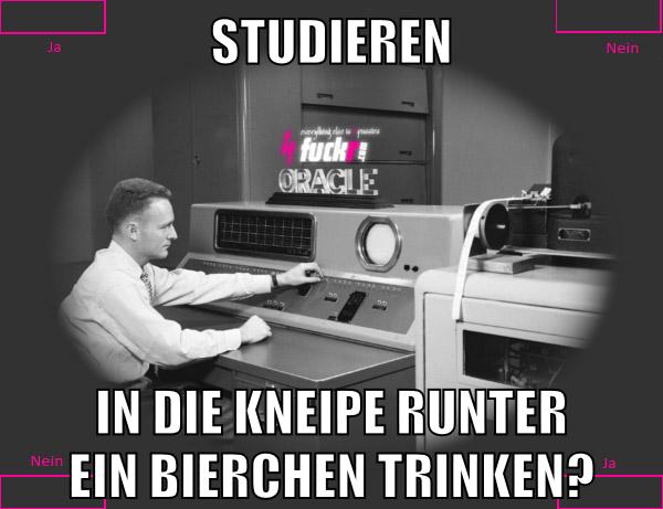 Studieren In die kneipe runter ein bierchen trinken?