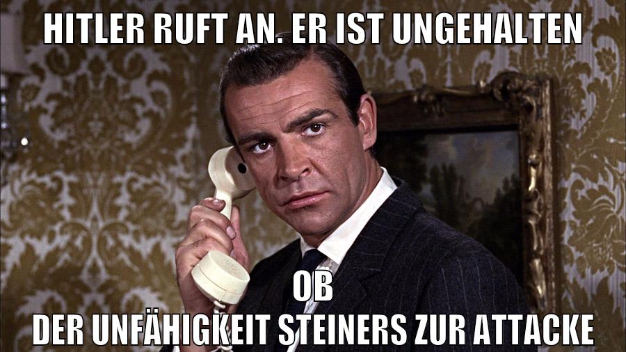 Hitler ruft an. Er ist ungehalten ob der unfähigkeit steiners zur attacke