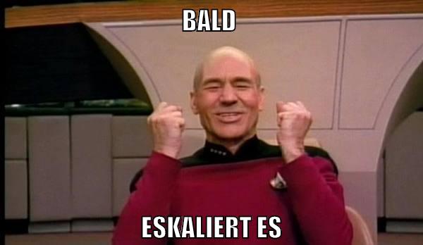 bald eskaliert es