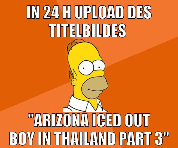 in 24 h upload des titelbildes "arizona iced out boy in thailand part 3"