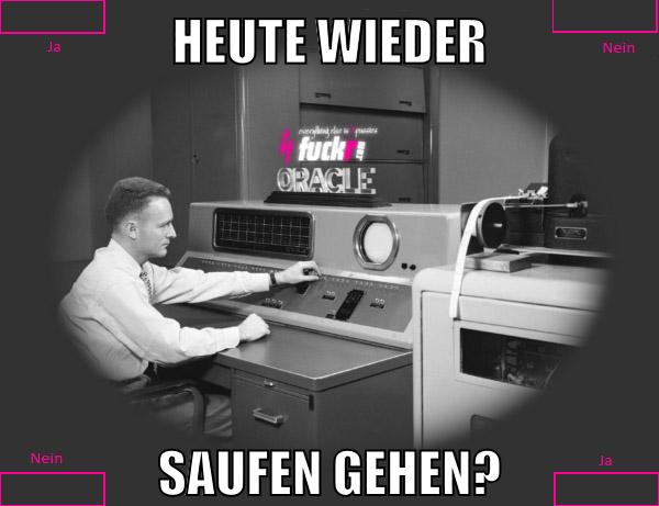 Heute wieder saufen gehen?