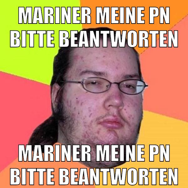 mariner meine pn bitte beantworten mariner meine pn bitte beantworten