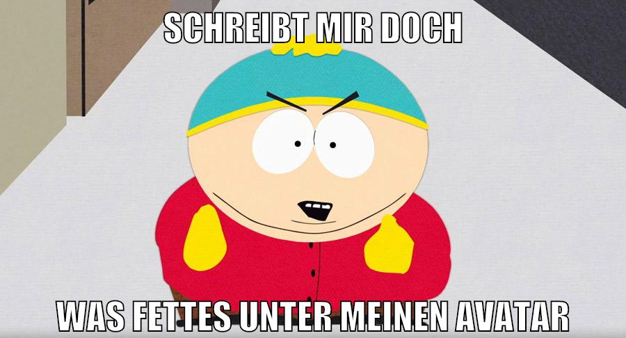 Schreibt mir doch was fettes unter meinen avatar