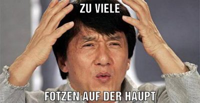 zu viele fotzen auf der haupt