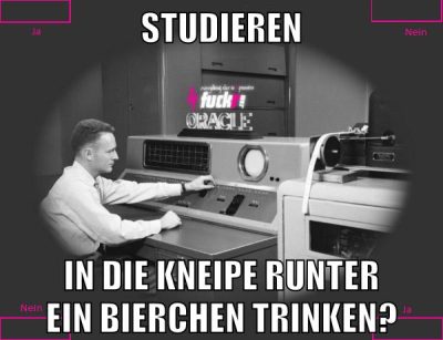 Studieren In die kneipe runter ein bierchen trinken?