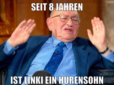 seit 8 jahren ist linki ein hurensohn