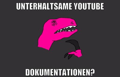 Unterhaltsame youtube Dokumentationen?