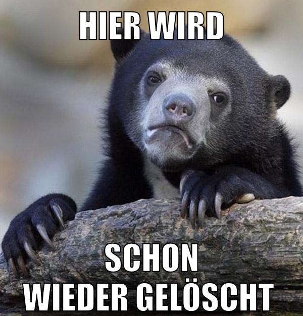 Hier wird schon wieder gelöscht