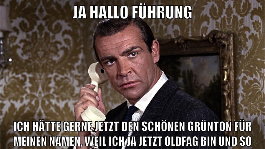 Ja Hallo Führung Ich hätte gerne jetzt den schönen grünton für meinen namen, weil ich ja jetzt oldfag bin und so
