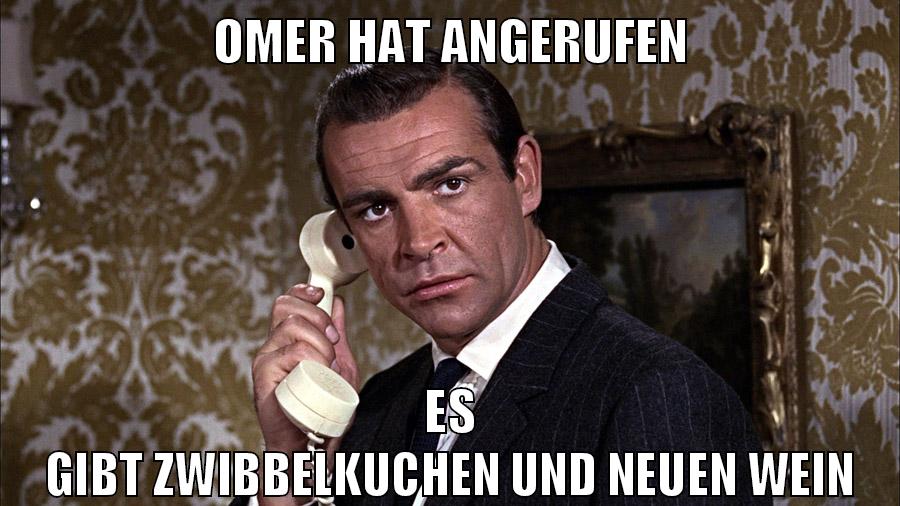 omer hat angerufen es gibt zwibbelkuchen und neuen wein