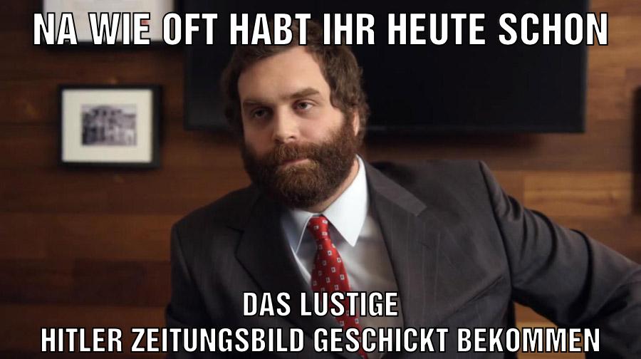 Na wie oft habt ihr heute schon Das lustige hitler Zeitungsbild geschickt bekommen