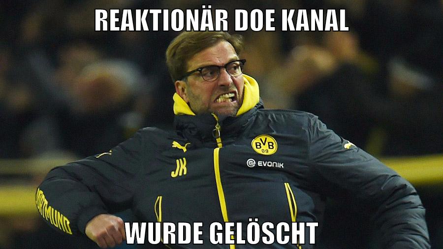 reaktionär doe kanal wurde gelöscht