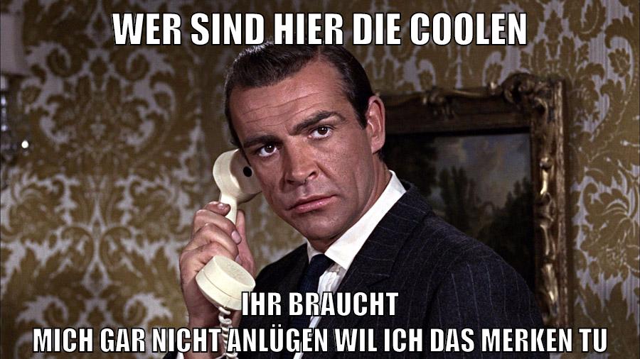 wer sind hier die coolen ihr braucht mich gar nicht anlügen wil ich das merken tu