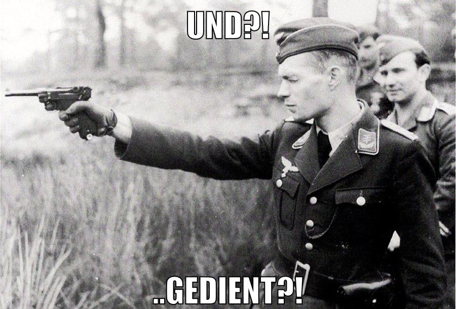 und?! ..gedient?!