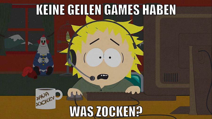 keine geilen games haben was zocken?