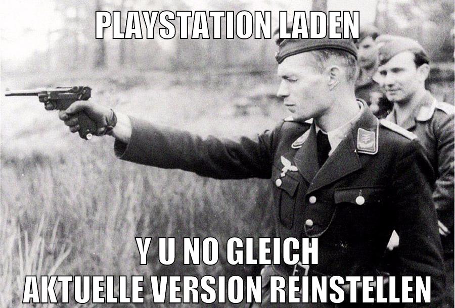 PLAYSTATION LADEN Y U NO GLEICH AKTUELLE VERSION REINSTELLEN