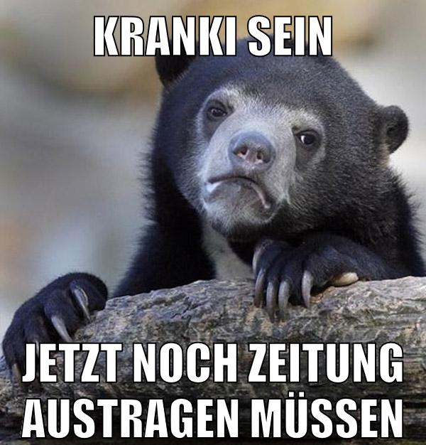 kranki sein jetzt noch zeitung austragen müssen