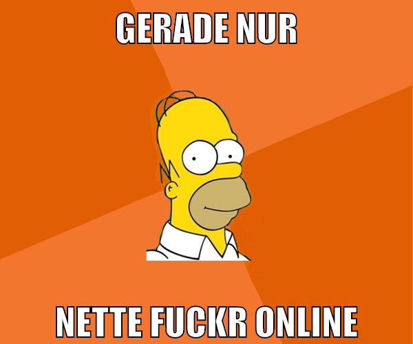 gerade nur nette fuckr online