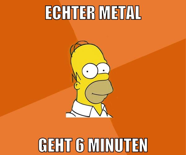 echter metal geht 6 minuten