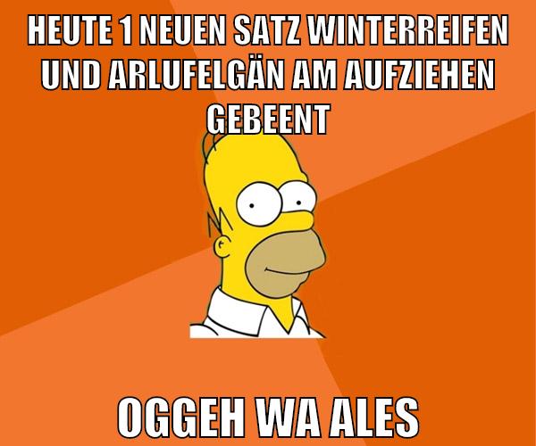 Heute 1 neuen Satz Winterreifen und Arlufelgän am aufziehen gebeent oggeh wa ales