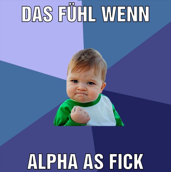 Das fühl wenn Alpha as fick